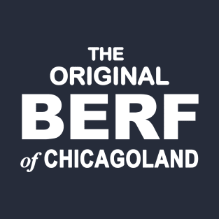 The Bear - The Original Berf of Chicagoland Printing Mistake T-Shirt