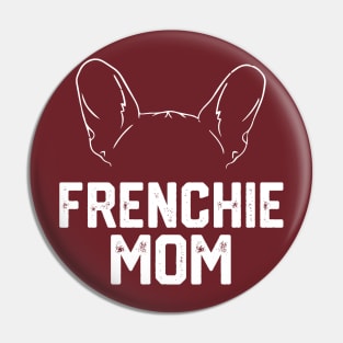 funny Frenchie mom Pin