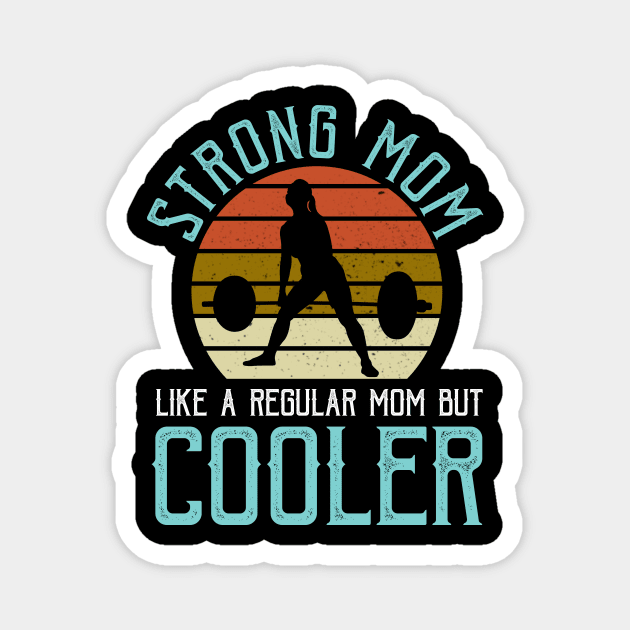 Weight Lifting Strong Mom Vintage Magnet by gotravele store