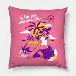 Wish you were here, Ethan Pillow