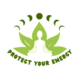 Protect Your Energy Design T-Shirt