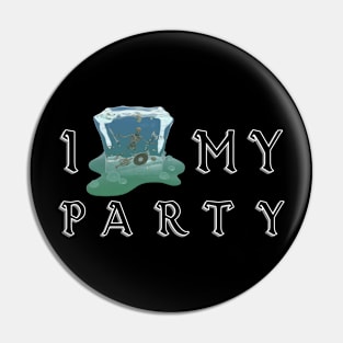 I Love My Party Pin