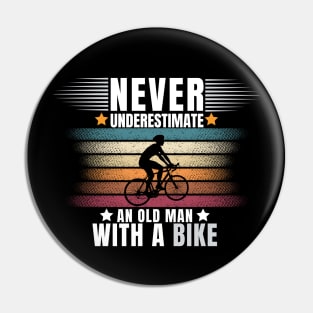 Never Underestimate An Old Guy With Bike Funny Bicycle Lover Gift Pin