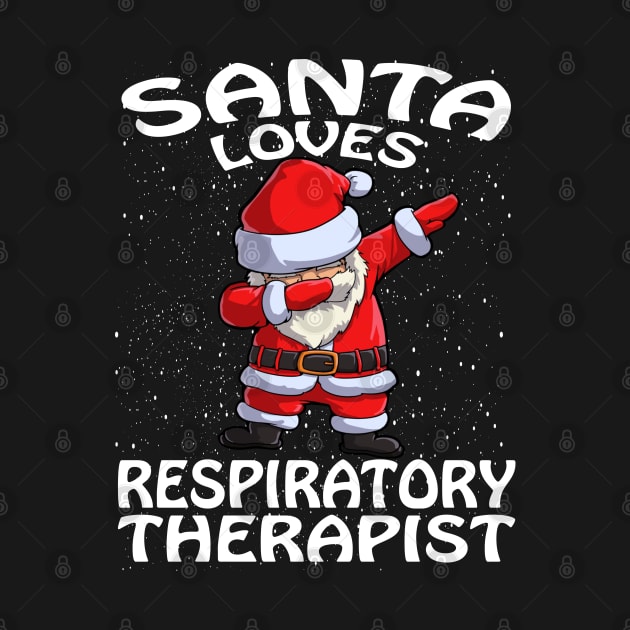 Santa Loves Respiratory Therapist Christmas by intelus