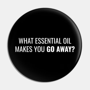 What Essential Oil Makes You GO AWAY? Pin