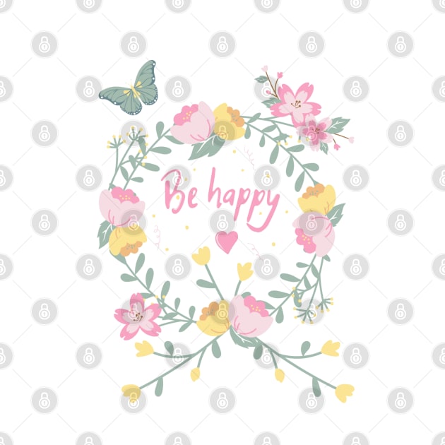 Be happy. Floral design by AliensRich