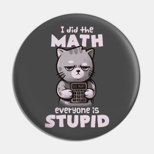 Math Cat - Cute Grumpy Cute Kitty Gift Pin