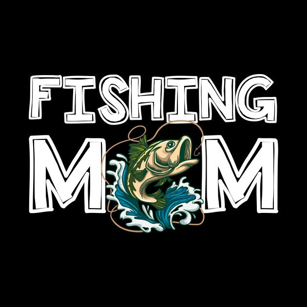 Womens Fishing Mom Mommy Mother's Day Fishing by TheTeeBee