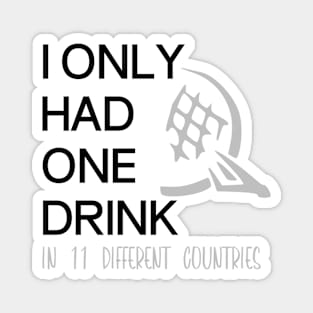 Only have 1 drink Magnet