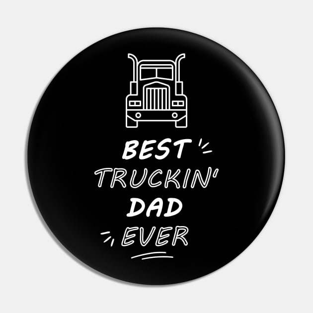 Best Truckin' Dad Ever Pin by Lasso Print