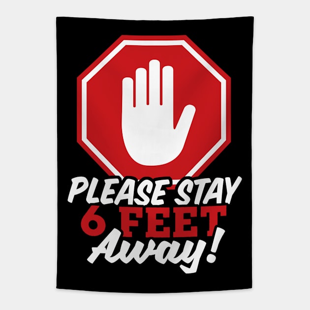 Please Stay 6 Feet Away - Social Distancing Tapestry by TextTees