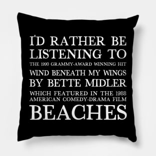 I'd Rather Be Listening To Bette Midler / 90s Aesthetic Design Pillow