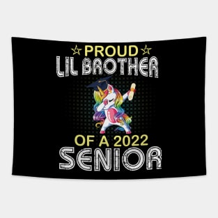 Unicorn Dabbing Proud Lil Brother Of A 2022 Senior Graduate Tapestry