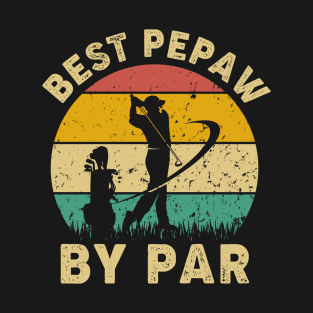 Vintage Best Pepaw By Par Funny Golfing Golf Player Gift T-Shirt