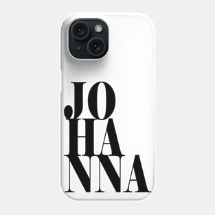 Johanna Girls Name Bold Font Phone Case