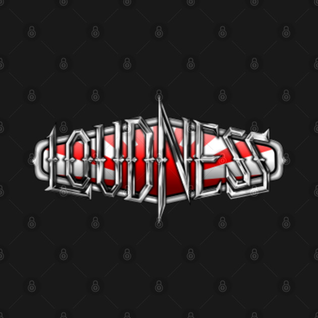 Loudness Loudness T Shirt TeePublic