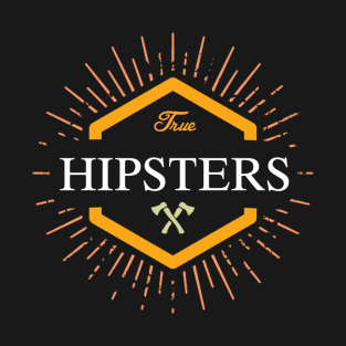 True Hipsters T-Shirt