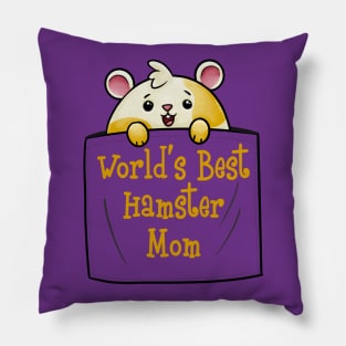 World's Best Hamster Mom | Hamster Lover Pillow