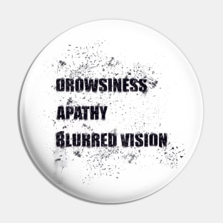 Drowsiness, apathy, blurred vision Pin