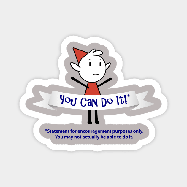 You Can Do It!* Magnet by MadyJustForFun