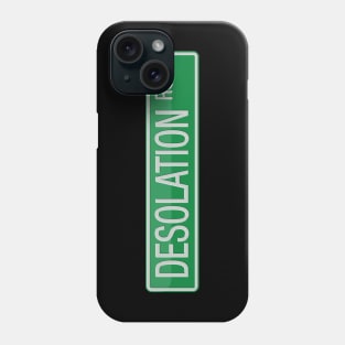 Desolation Row Road Sign Phone Case