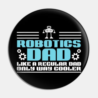 Build Robot Robotics Dad Like A Regular Father Droid Builder Pin