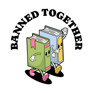 Banned Together, Read Banned Books T-Shirt