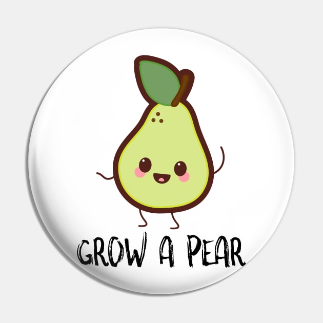 Grow A Pear Pin by SusurrationStudio