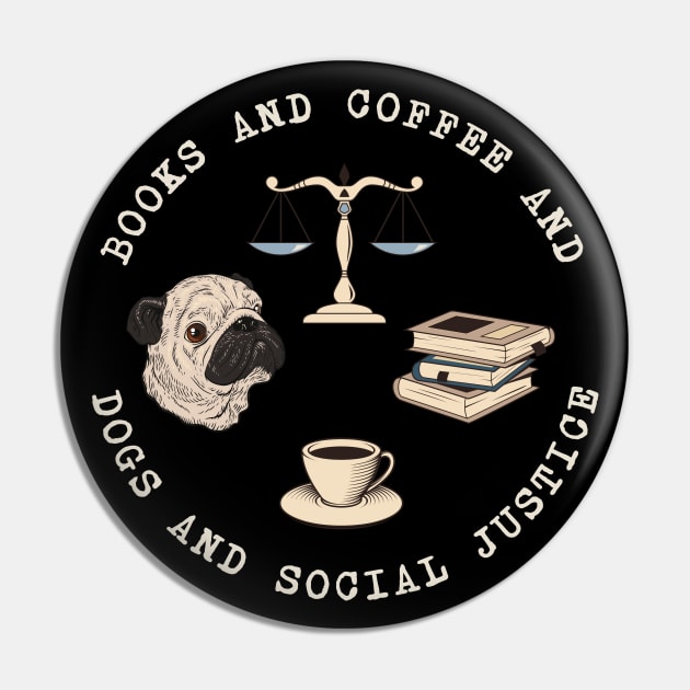 Books And Coffee And Dogs And Social Justice Pin by valentinahramov