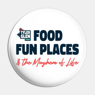 Food Fun Places and the Mayhem of Life Pin