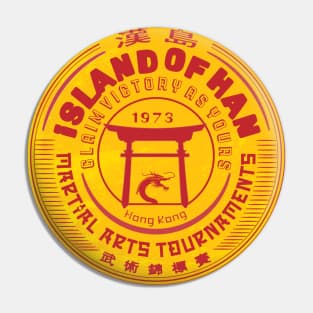 Island Of Han Martial Arts Tournament Pin
