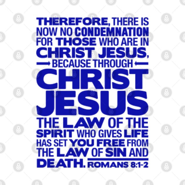 Romans 8:1-2 Christ Jesus by Plushism