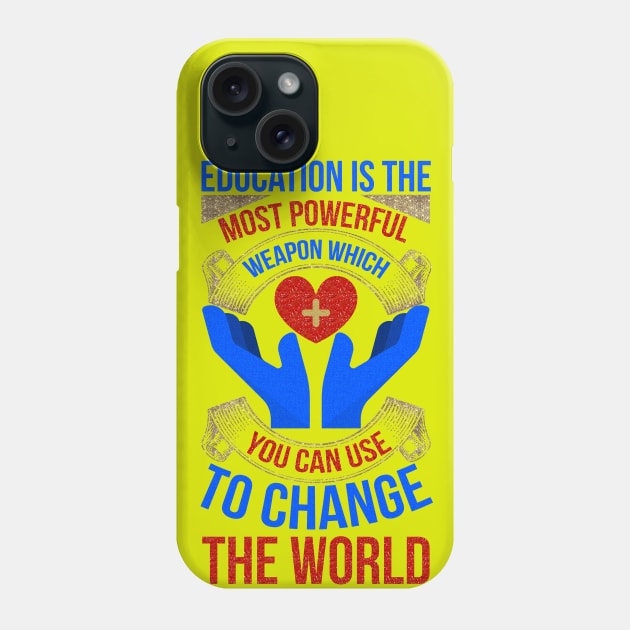 Education is the most powerful Phone Case by Globe Design