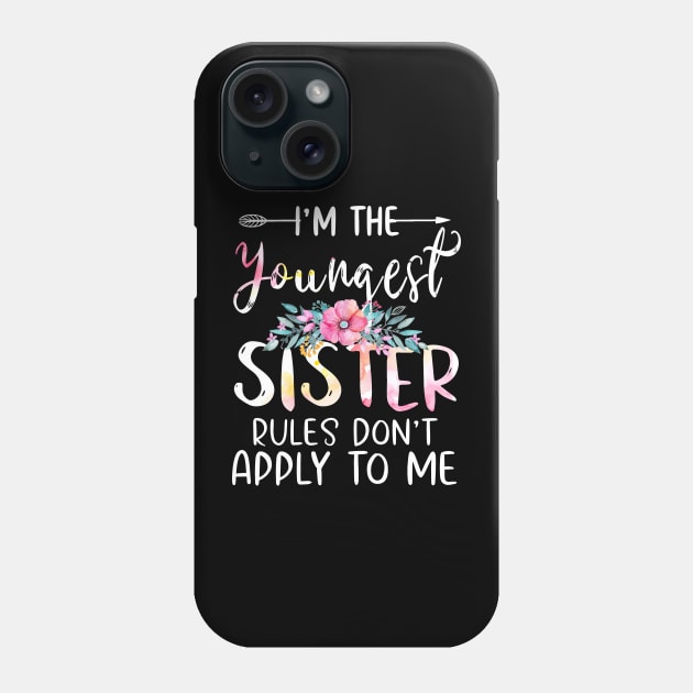 I Am The Youngest - The Rules Don't Apply To Me Tees Floral Phone Case by webster