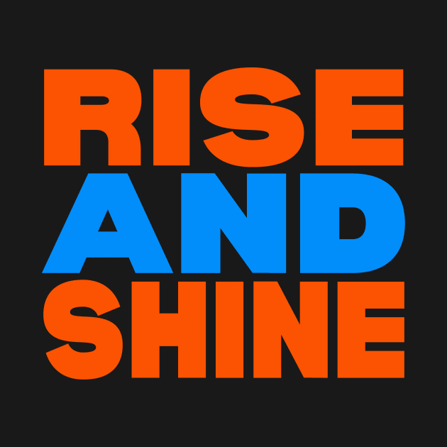 Rise and shine by Evergreen Tee