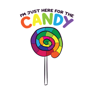 I'm Just Here For The Candy Lollipop Bag of Sweets Lolly T-Shirt