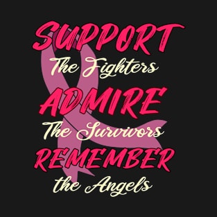 Breast Cancer Awareness Support Admire Remember Gift Product T-Shirt