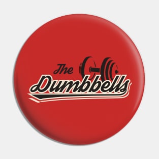 The Dumbbells Pin