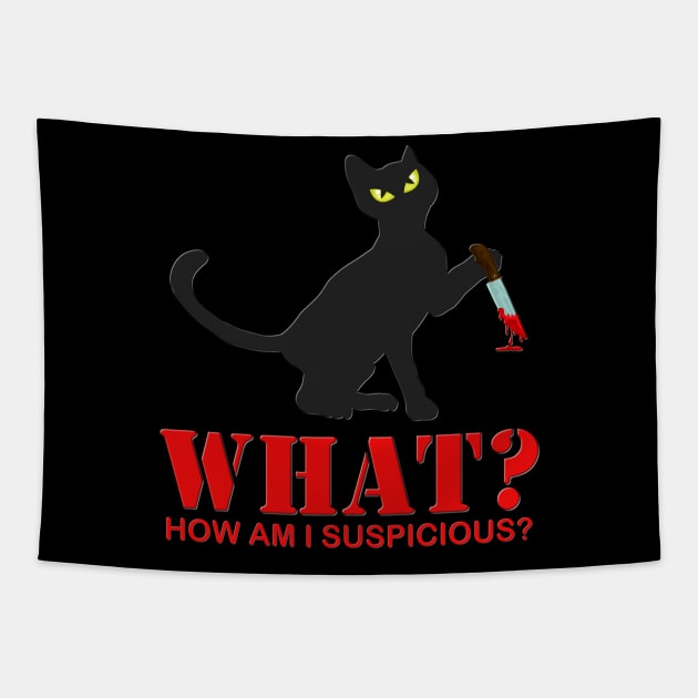 Suspicious Cat, Cute Cat What, Funny Cat Lover Gift, How I Am I Suspicious, Cat With Knife, Murderous Cat, Halloween, Spooky, Scary, Horror, Massacre Tapestry by DESIGN SPOTLIGHT