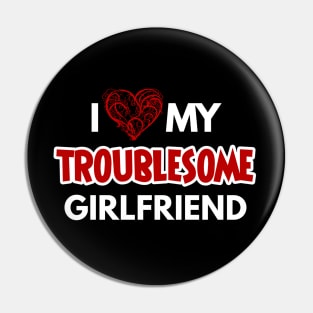 Troublesome girlfriend Pin