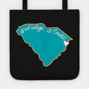 Its Not College its Coastal Tote