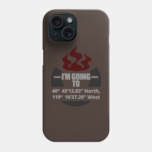 I Am Going to Burning Man Phone Case