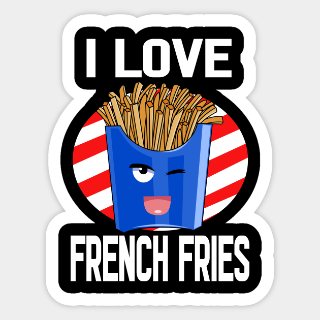 I Love French Fries National Potato Day National Potato Day Sticker Teepublic Uk