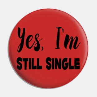 Still single Pin