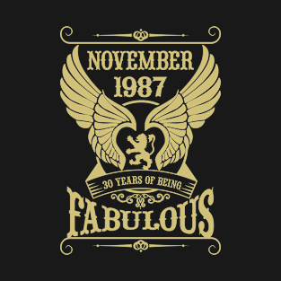 November 1987, 30 Years of being Fabulous! T-Shirt