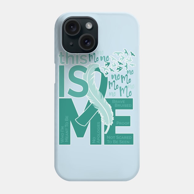 This Is Me - Awareness Feather Ribbon - Teal Phone Case by CuteCoCustom