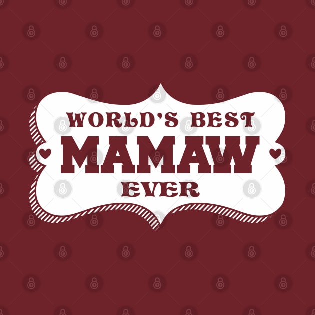 World's Best Mamaw by INpressMerch