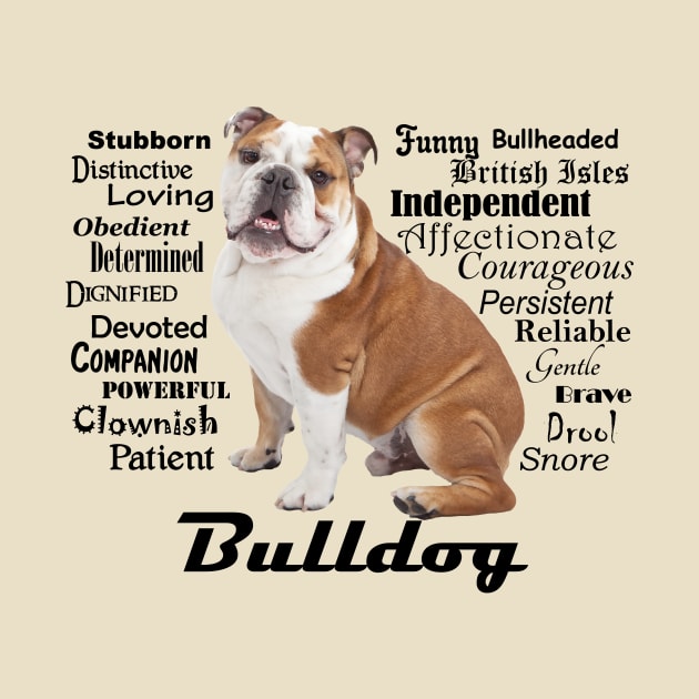 Bulldog Traits by You Had Me At Woof