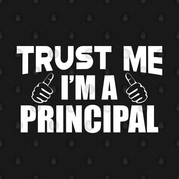 Principal - Trust me I'm a principal by KC Happy Shop