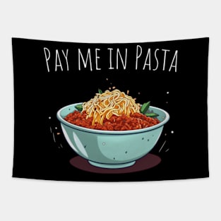 Pay me in pasta Tapestry